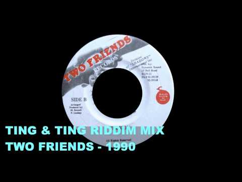 RIDDIM MIX #37 - TING & TING - TWO FRIENDS