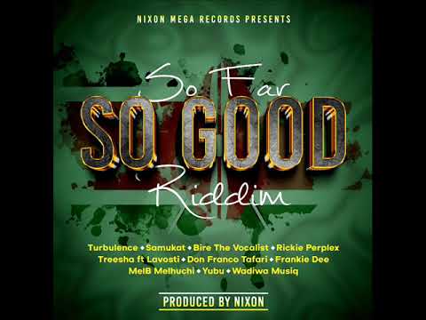 So Far So Good Riddim (Official Mix) (Full) Feat. Treesha, Turbulence, Samukat (September 2023)