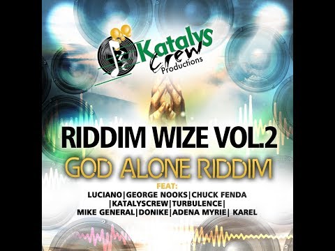 God Alone Riddim Mix 🎤 Chuck Fenda 🎤 Adena Myrie (Katalys 📈 Crew ➤ May 2018) @TAriginalremix