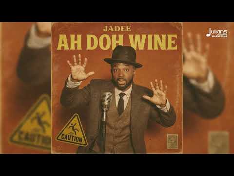 Jadee - Ah Doh Wine (Official Audio) | Soca 2026