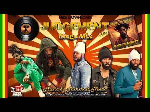 Judgement Riddim Megamix (Marshall Neeko Remix 2024) Chronixx, Fantan Mojah, Kabaka Pyramid & more..