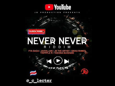 Never Never Riddim Mix (2020) {Jermaine JB Baker Prod} By C_Lecter