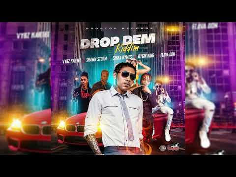 Drop Dem Riddim Mix (2019)Vybz Kartel,Rygin King,Shawn Storm,Sikka Rymes,Flava Don (Droptop Records)