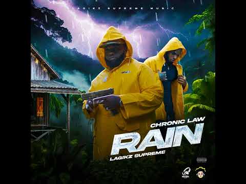 Chronic Law, Lagikz Supreme - Rain (Audio)