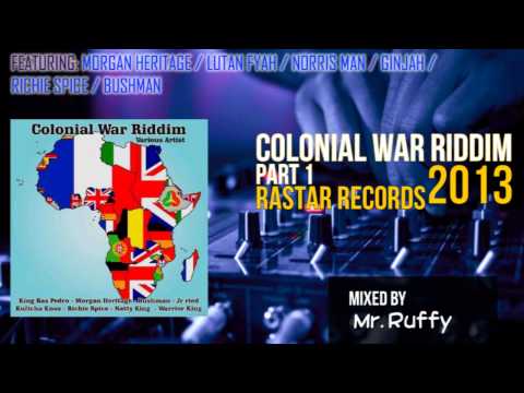 Colonial War Riddim MIX Pt. 1 (2013) Morgan Heritage, Lutan Fyah, Norris Man, Ginjah, Richie Spice