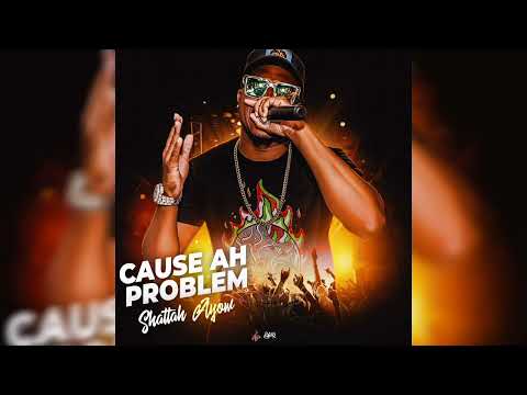 Shattah Ayow - Cause Ah Problem | Vincy Soca 2024