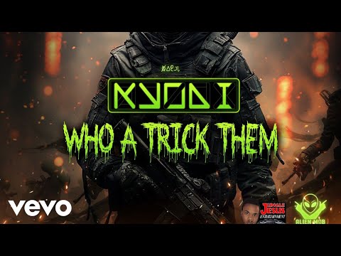 Kyodi - Who a trick them (Official Video)