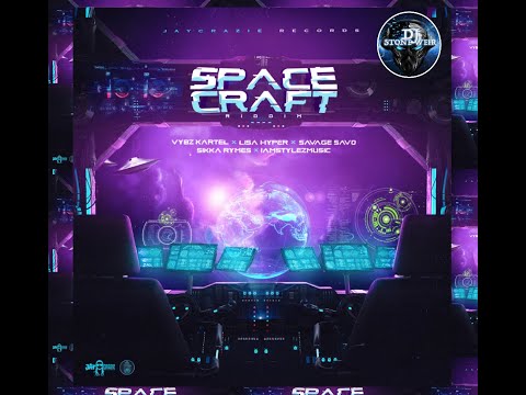 Space Craft Riddim (Mix-Dec 2020) JayCrazie Records / Vybz Kartel, Sikka Rymes, Savage Savo, Lisa H.