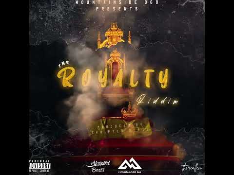 Royalty Riddim ft. King David, Sykaflo, Levi Myaz, Aid3n, Skripturez, Don Trini