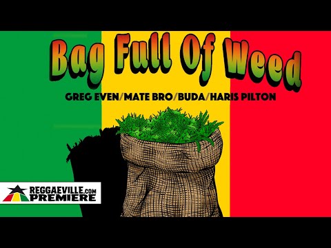 Greg Even, Mate Bro & Buda - Bag Full Of Weed [Official Audio 2024]