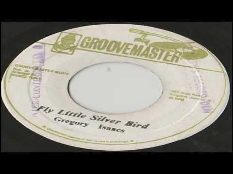 Gregory Isaacs (Fly Away Little) Silver Bird