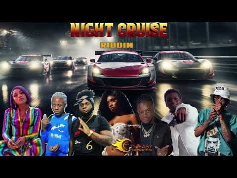 Night Cruise Riddim Mix Feat Chronic Law,Jada Kingdom,Moyann,Kraff,Rajawild,Bayka,Najeerii,Jquan