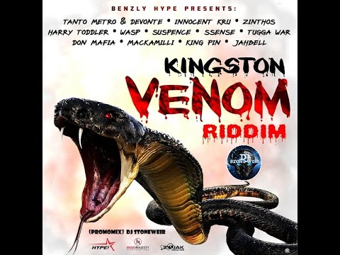 Kingston Venom Riddim (Mix) Benzly Hype / Mojo Majesty / Tanto Metro & Devonte, Wasp, Harry Toddler.