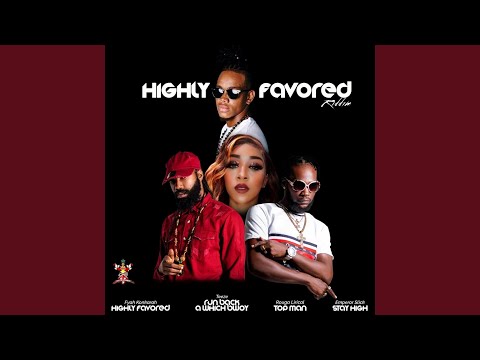 Highly Favored Riddim (feat. Kyllah Fam)