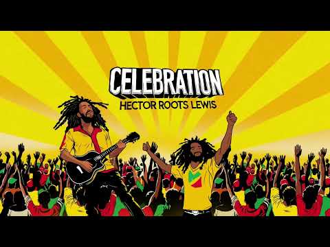 Hector Roots Lewis - Celebration ( Official Audio)