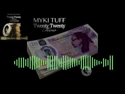 Myki Tuff - Twenty Twenty Two [ Twenty Twenty Two Riddim - Friendly Fire Music 2022]