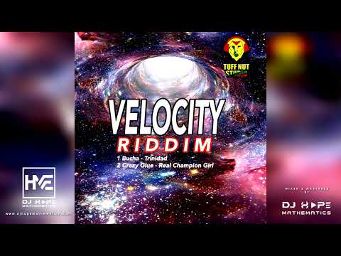 Velocity Riddim Mix (Tuff Nut Studio) ft. Bucha, Crazy Glue - DJ Hope Mathematics