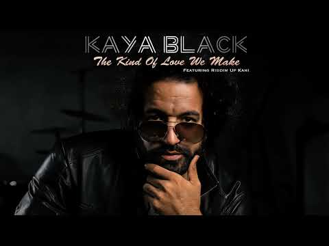 Kaya Black - The Kind Of Love We Make (Audio)