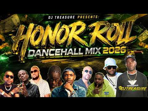 NEW DANCEHALL MIX 2026🔥HONOR ROLL | Vybz Kartel, Masicka, Skillibeng, Popcaan, Valiant | DJ Treasure