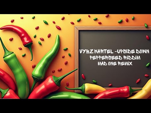 VYBZ KARTEL - UPSIDE DOWN (PEPPERSEED RIDDIM) | Mad One Remix | 🔥 Dancehall 2025