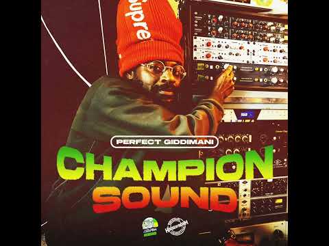 Perfect Giddimani - Champion Sound + DUB (2025) Chalice Palace Muzic/House Of Riddim.