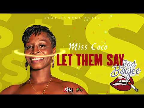 MIss Coco - Let Them Say (Bad & Boujee Riddim) Soca 2024