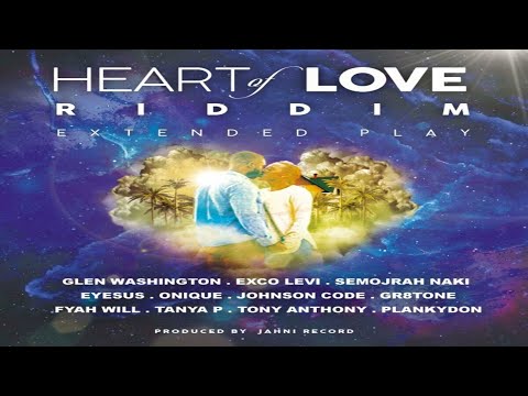 Heart Of Love Riddim {Mix} Jahni Record / Glen Washington, Exco Levi, Semojrah Naki, Tony Anthony.