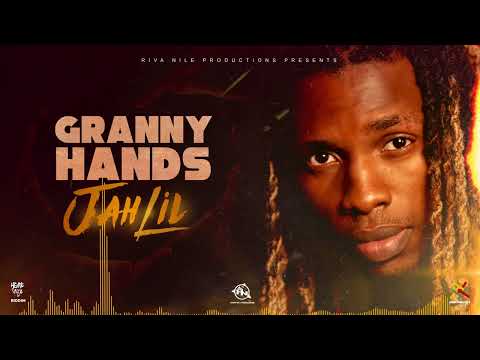 JahLil - Granny Hands (Official Audio)