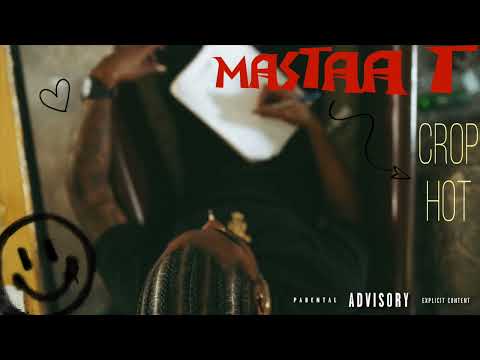 Mastaa T - CROP HOT