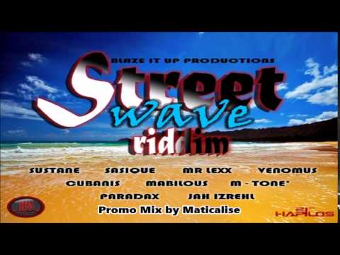 Street Wave Riddim Mix {Blaze It Production} [Dancehall] @Maticalise