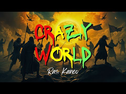 Ras Kaneo - Crazy World [Official Audio]