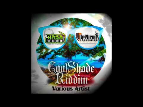 COOL SHADE RIDDIM MIX 2018 - STAINLESS RECORDS - NASA RECORDS - ( MIXED BY DJ DALLAR COIN )