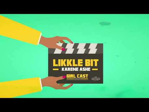 Karene Ashe x Dj Spider - Likkle Bit [Girl Cast Riddim]