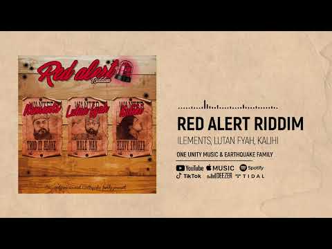 ILEMENTS, LUTAN FYAH & KALIHI - RED ALERT RIDDIM (OFFICIAL MEDLEY )