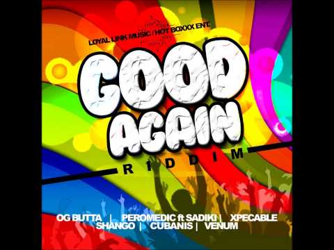 GOOD AGAIN RIDDIM - LOYALLINKMUSIC + HOTBOXX ENT.