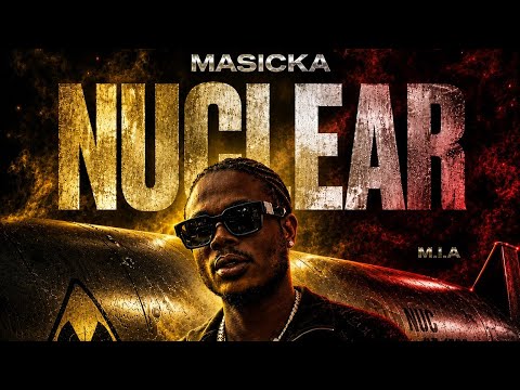Masicka - Nuclear ( Music )