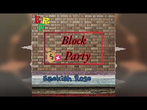 Ezekiah Rose - Block Party [ERP] 2023 Release