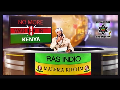 RAS INDIO - NO MORE WAR IN KENYA - 2015 OFFICIAL VIDEO
