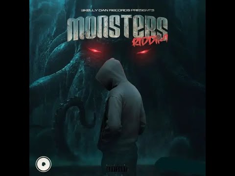 Monsters Riddim [Skelly Dan] / Wxrship Curtis & Steco Don,Kant10t & ShaqStar,Wacko Dan,DynamiQ,Idrae