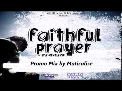 Faithful Prayer Riddim Mix {YardHype & Dj Kaas Media Records} @Maticalise