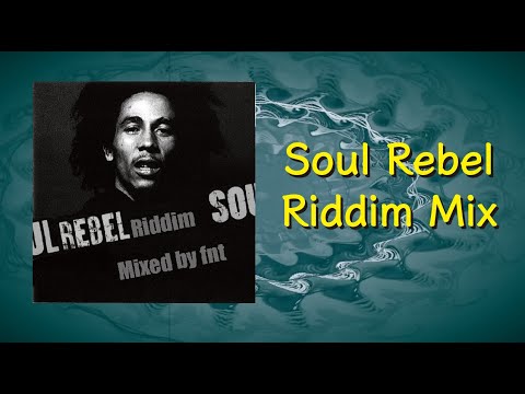 Soul Rebel Riddim Mix (2008)