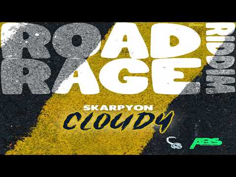 Skarpyon Cloudy [ Road Rage Riddim]