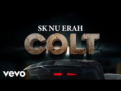 Sk Nu Erah - Colt (Official Audio)