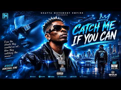 SHATTA WALE - CATCH ME IF YOU CAN (AUDIO SLIDE)