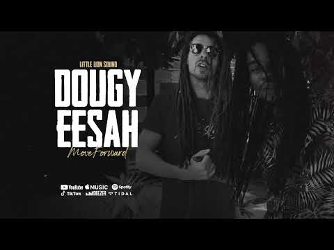 Eesah & Dougy & Little Lion Sound - Move Forward (Official Audio)