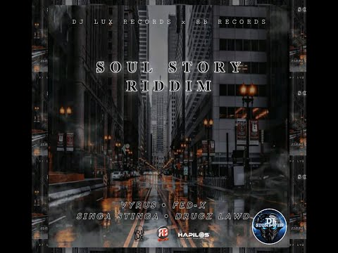 SOUL STORY RIDDIM (Mix-Nov 2020) DJ LUX RECORDS / RB RECORDS / Vyrus, Fed-X, Drugz Lawd .