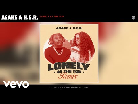 Asake, H.E.R. - Lonely At The Top (Remix) [Official Audio]