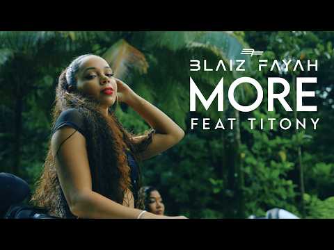 Blaiz Fayah X Titony - "More" (Official Video)