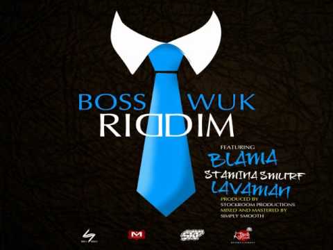 Boss Wuk Riddim Mix - Threeks (Lavaman, Stamina Smurf, Blama)