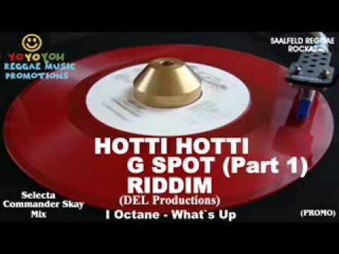 Hotti Hotti G Spot Riddim Mix (Part 1) [December 2011] DEL Productions